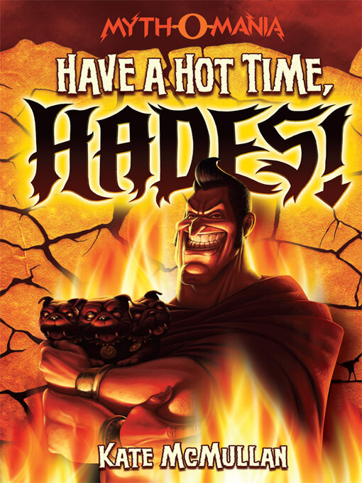 Title details for Have a Hot Time, Hades! by Kate McMullan - Available